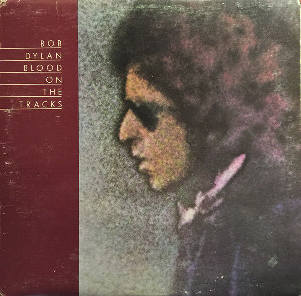 Bob Dylan blood on the tracks
